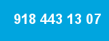 918 443 13 07